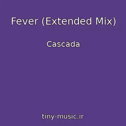 کاور آهنگ Fever (Extended Mix) از Cascada