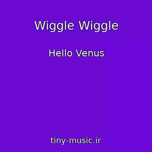 کاور آهنگ Wiggle Wiggle از Hello Venus