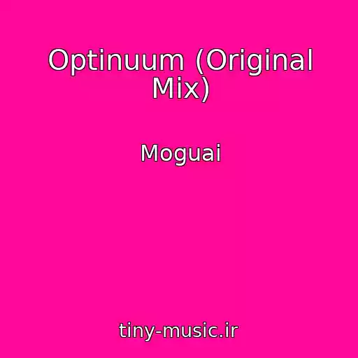 کاور آهنگ Optinuum (Original Mix) از Moguai