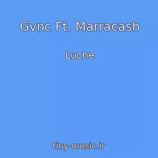 کاور آهنگ Gvnc Ft. Marracash از Luche