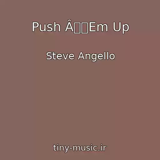 کاور آهنگ Push ÂEm Up از Steve Angello