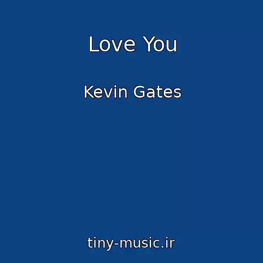 کاور آهنگ Love You از Kevin Gates