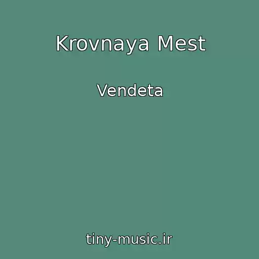 کاور آهنگ Krovnaya Mest از Vendeta
