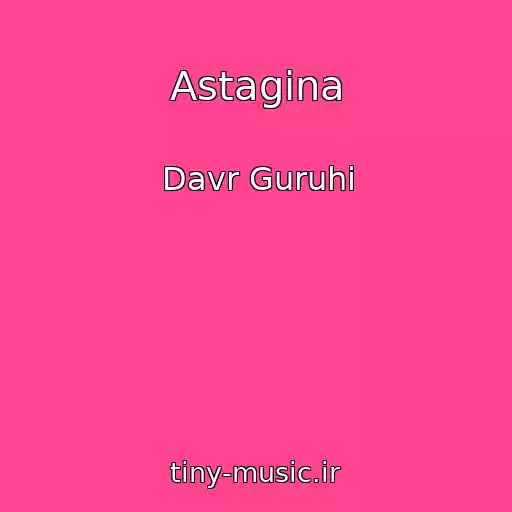 کاور آهنگ Astagina از Davr Guruhi