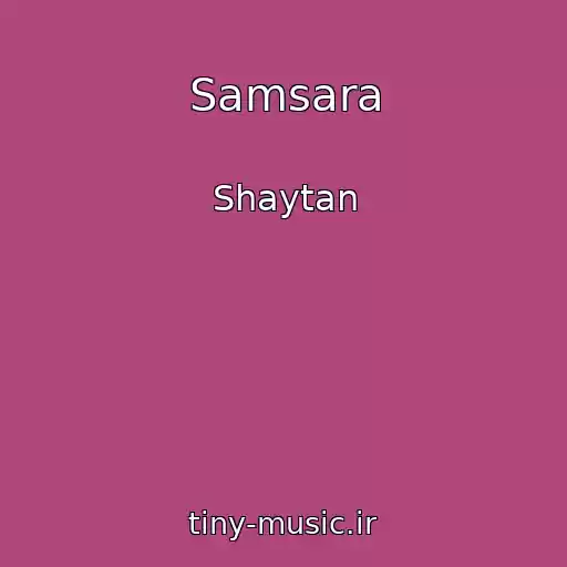 کاور آهنگ Samsara از Shaytan