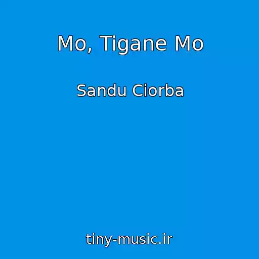 کاور آهنگ Mo, Tigane Mo از Sandu Ciorba