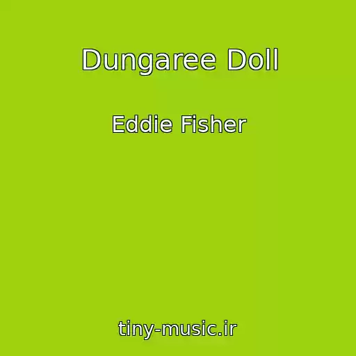 کاور آهنگ Dungaree Doll از Eddie Fisher