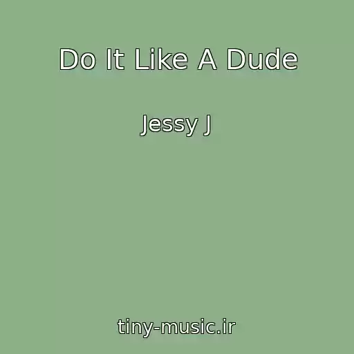 کاور آهنگ Do It Like A Dude از Jessy J