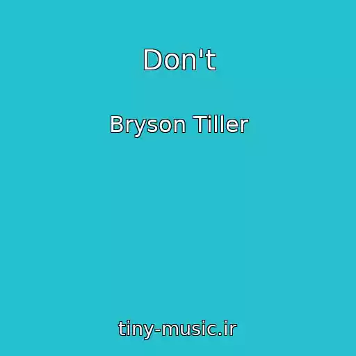 کاور آهنگ Don't از Bryson Tiller