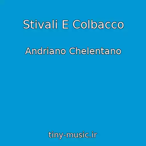 کاور آهنگ Stivali E Colbacco از Andriano Chelentano