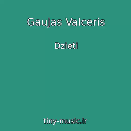 کاور آهنگ Gaujas Valceris از Dzieti