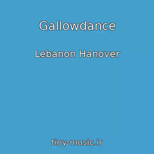 کاور آهنگ Gallowdance از Lebanon Hanover