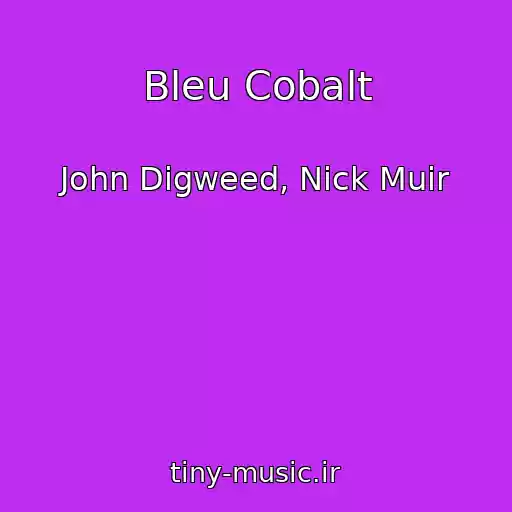 کاور آهنگ Bleu Cobalt از John Digweed, Nick Muir