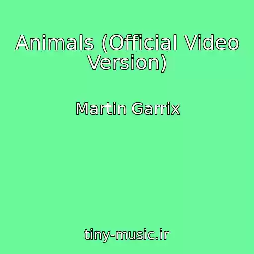 کاور آهنگ Animals (Official Video Version) از Martin Garrix