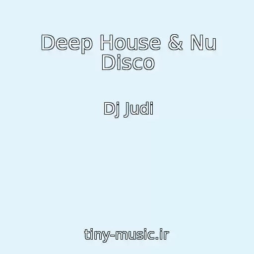 کاور آهنگ Deep House & Nu Disco از Dj Judi