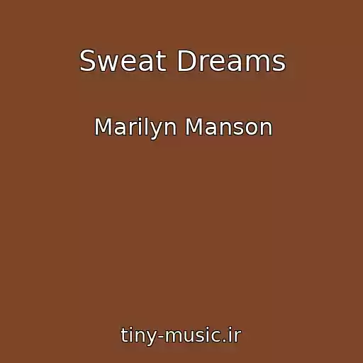 کاور آهنگ Sweat Dreams از Marilyn Manson
