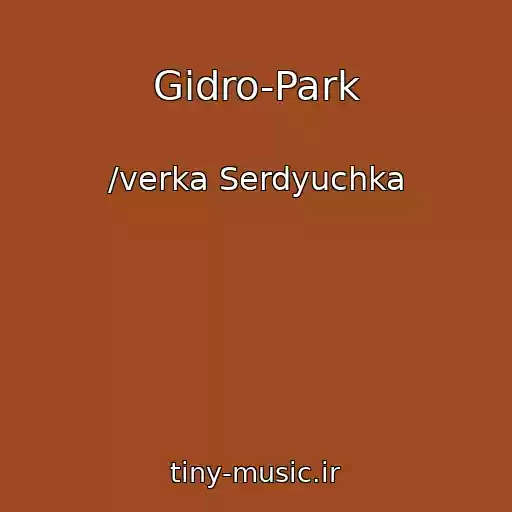 کاور آهنگ Gidro-Park از /verka Serdyuchka
