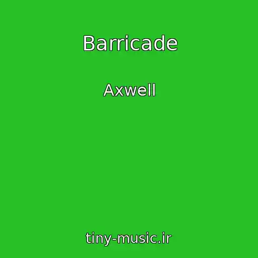کاور آهنگ Barricade از Axwell