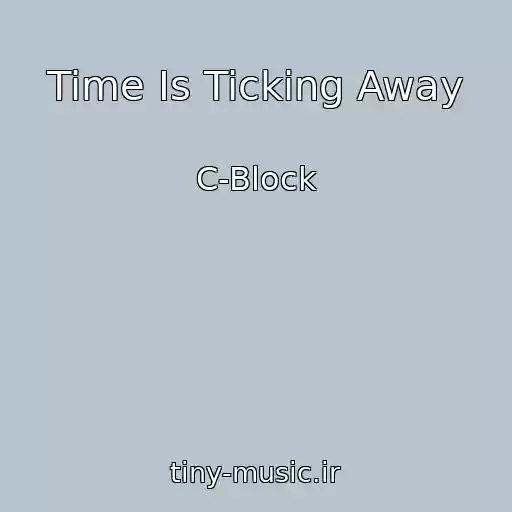 کاور آهنگ Time Is Ticking Away از C-Block