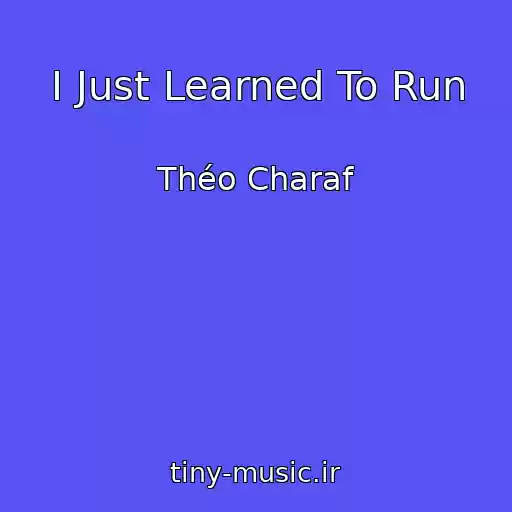 کاور آهنگ I Just Learned To Run از Théo Charaf