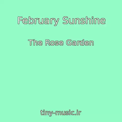 کاور آهنگ February Sunshine از The Rose Garden