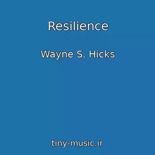 کاور آهنگ Resilience از Wayne S. Hicks