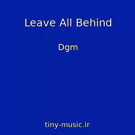 کاور آهنگ Leave All Behind از Dgm