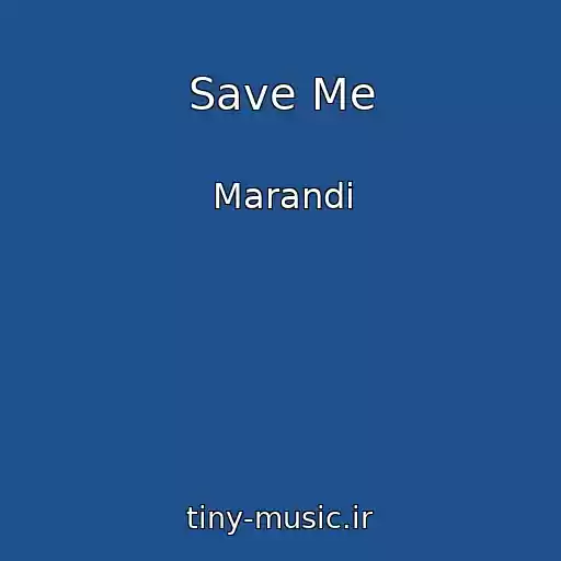 کاور آهنگ Save Me از Marandi