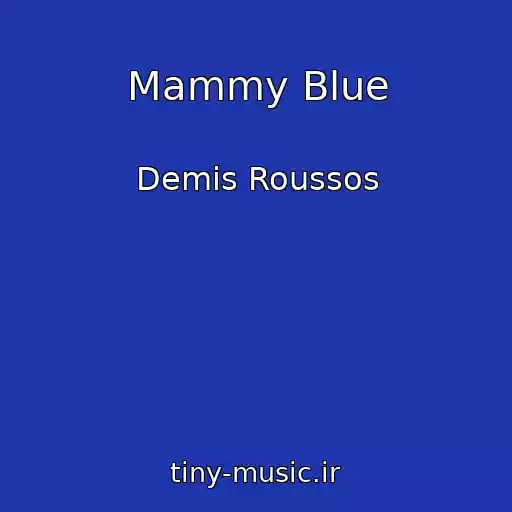 کاور آهنگ Mammy Blue از Demis Roussos