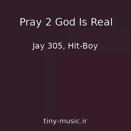 کاور آهنگ Pray 2 God Is Real از Jay 305, Hit-Boy