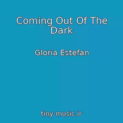 کاور آهنگ Coming Out Of The Dark از Gloria Estefan