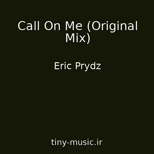 کاور آهنگ Call On Me (Original Mix) از Eric Prydz