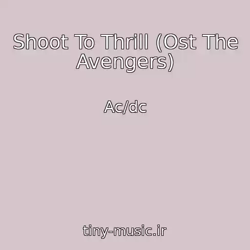 کاور آهنگ Shoot To Thrill (Ost The Avengers) از Ac/dc