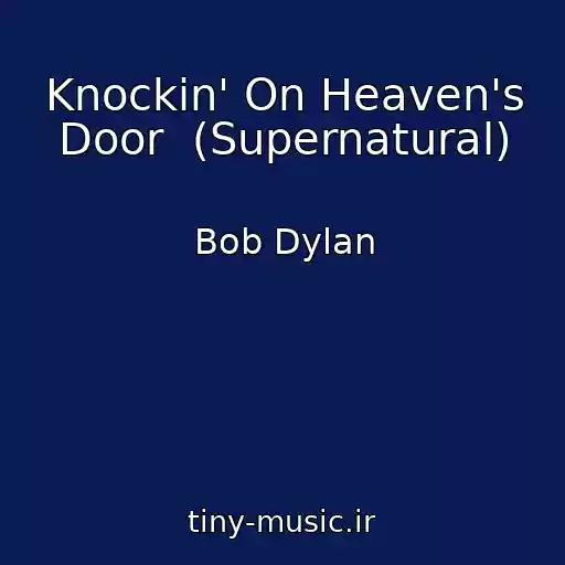 کاور آهنگ Knockin' On Heaven's Door  (Supernatural) از Bob Dylan