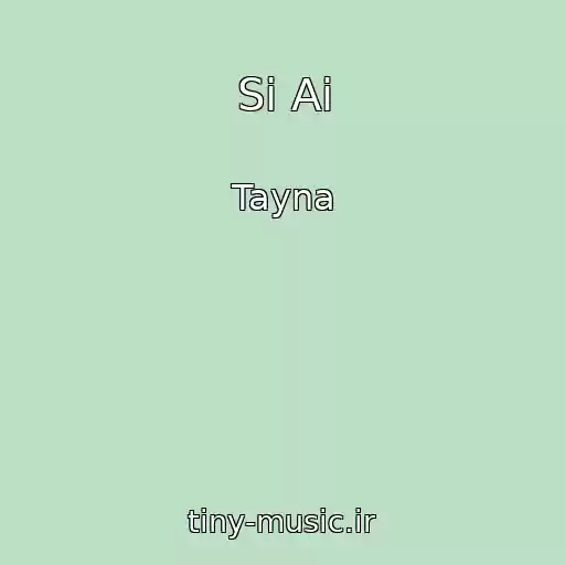 کاور آهنگ Si Ai از Tayna