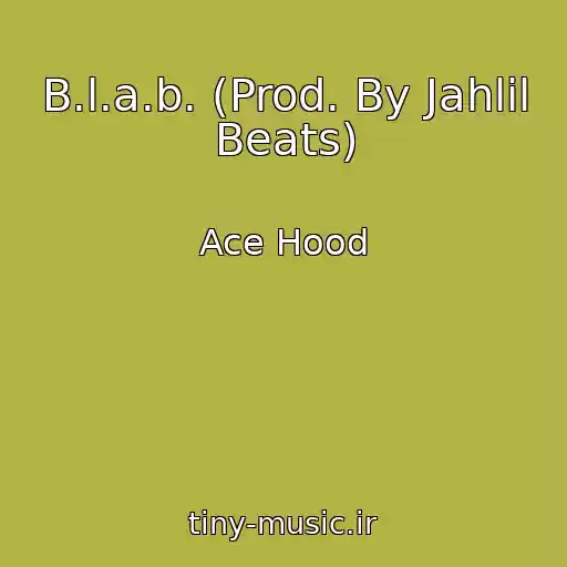 کاور آهنگ B.l.a.b. (Prod. By Jahlil Beats) از Ace Hood