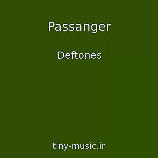 کاور آهنگ Passanger از Deftones