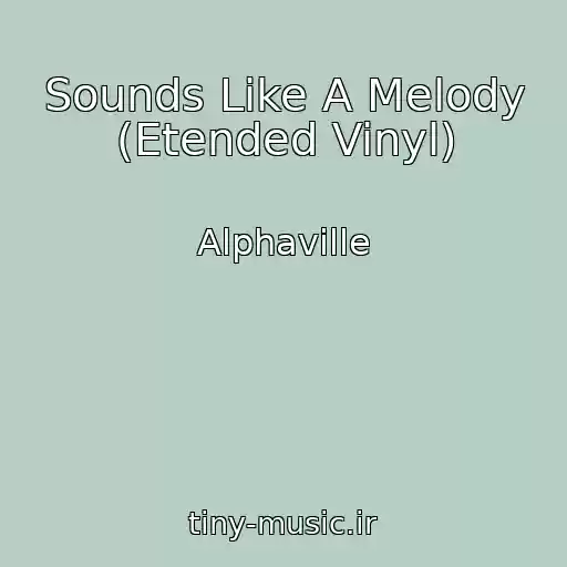 کاور آهنگ Sounds Like A Melody (Etended Vinyl) از Alphaville