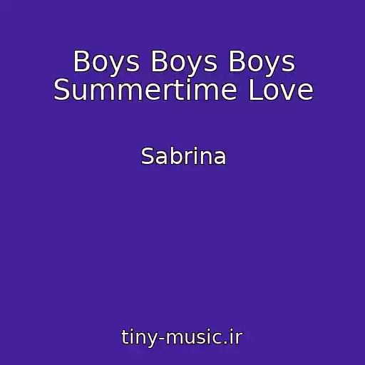 کاور آهنگ Boys Boys Boys Summertime Love از Sabrina