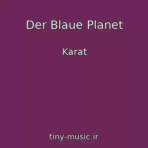 کاور آهنگ Der Blaue Planet از Karat