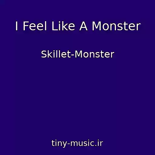 کاور آهنگ I Feel Like A Monster از Skillet-Monster