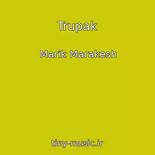 کاور آهنگ Trupak از Marik Marakesh