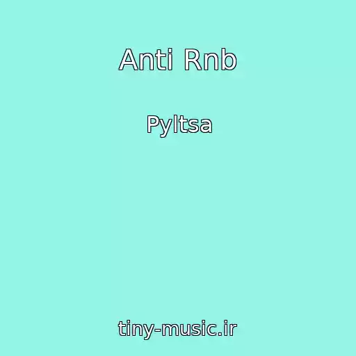 کاور آهنگ Anti Rnb از Pyltsa