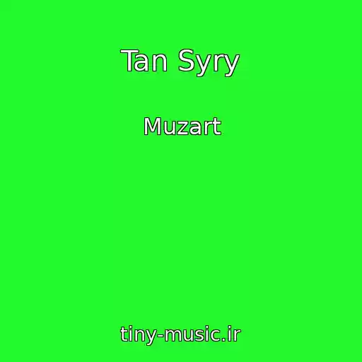 کاور آهنگ Tan Syry از Muzart
