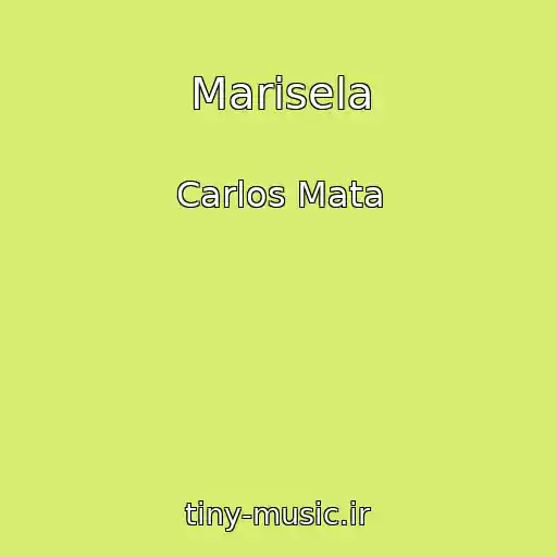 کاور آهنگ Marisela از Carlos Mata
