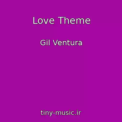 کاور آهنگ Love Theme از Gil Ventura