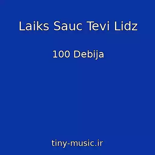 کاور آهنگ Laiks Sauc Tevi Lidz از 100 Debija
