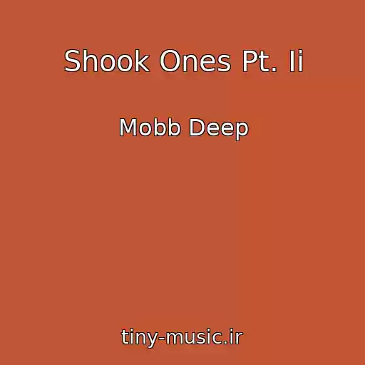 کاور آهنگ Shook Ones Pt. Ii از Mobb Deep