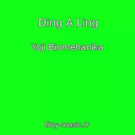 کاور آهنگ Ding A Ling از Yoji Biomehanika