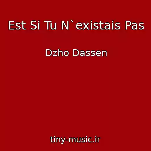 کاور آهنگ Est Si Tu N`existais Pas از Dzho Dassen